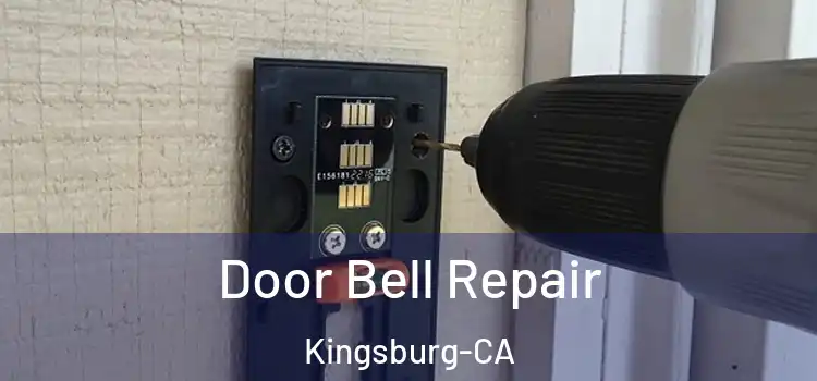 Door Bell Repair Kingsburg-CA