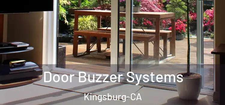 Door Buzzer Systems Kingsburg-CA