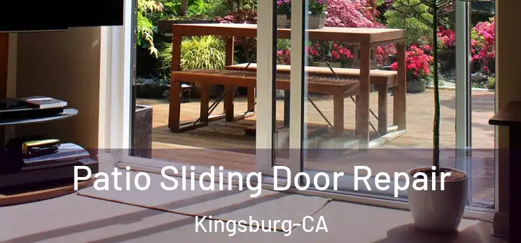 Patio Sliding Door Repair Kingsburg-CA