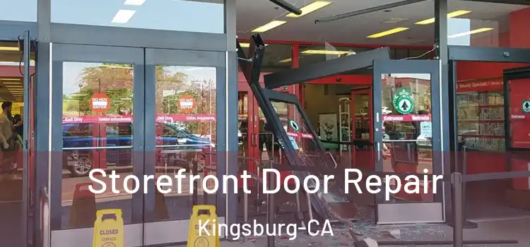 Storefront Door Repair Kingsburg-CA